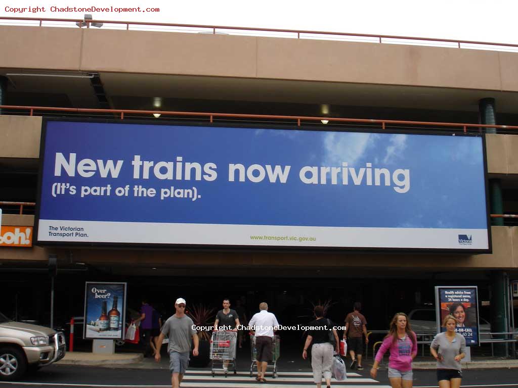 New trains now arriving - Chadstone Development Discussions